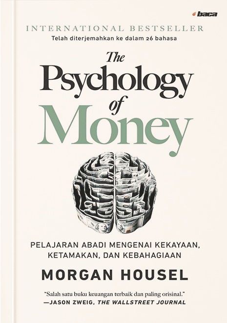 The Psychology of Money bahasa Indonesia - Pelajaran Abadi Mengenai Kekayaan, Ketamakan, dan Kebahagiaan.