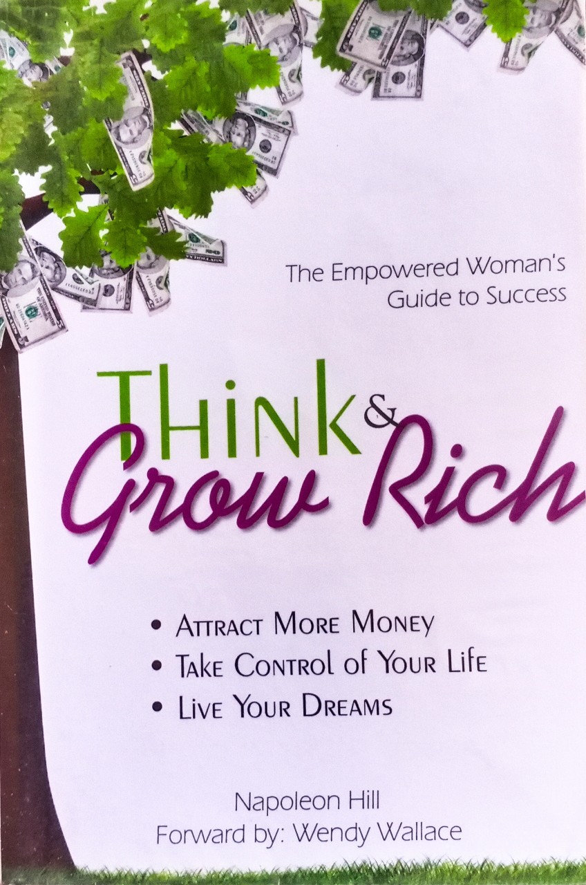 Think and Grow Rich by Napoleon Hill with forward by Wendy Wallace